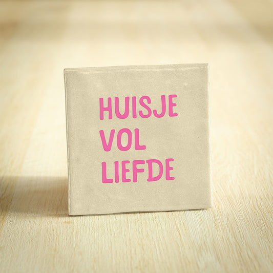 Tegeltje " huisje vol liefde"