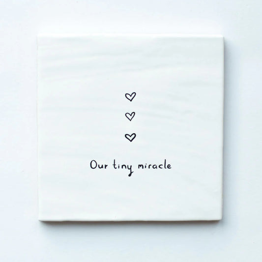 Tegeltje - Our Tiny Miracle